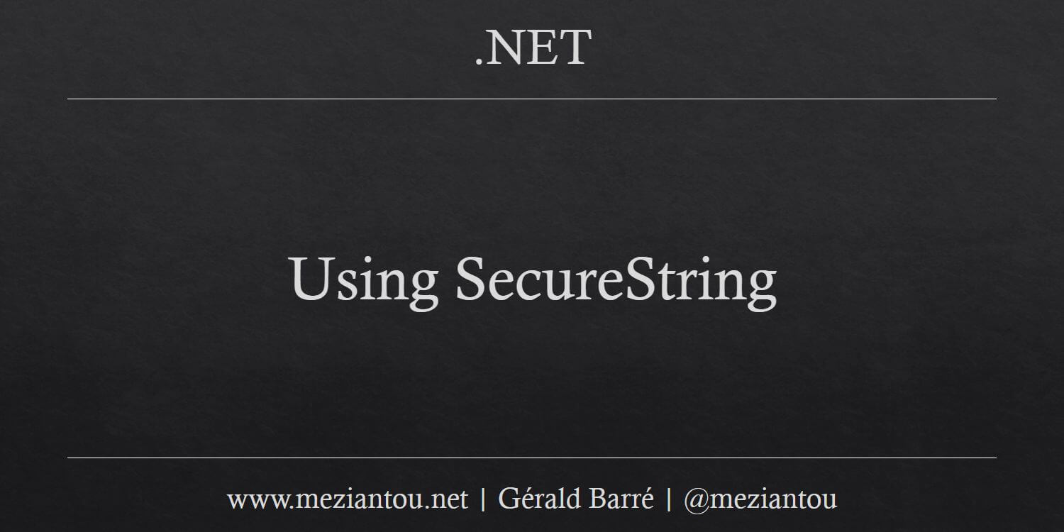 Using SecureString - Meziantou's blog