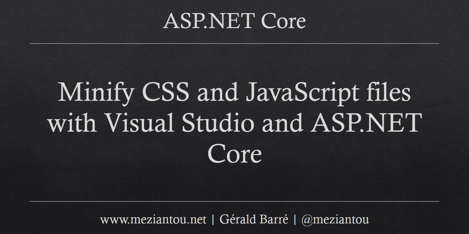 Minify css and javascript files with visual studio and asp net core