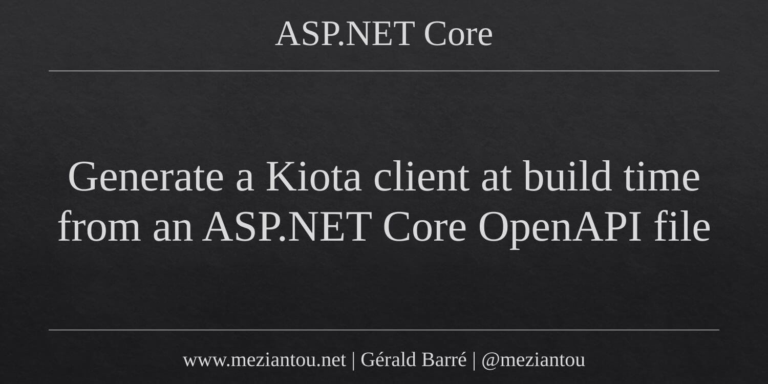 Generate a Kiota client at build time from an ASP.NET Core OpenAPI file ...