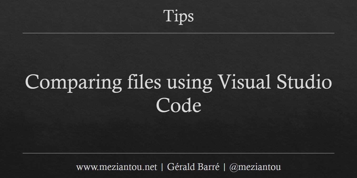 Comparing files using Visual Studio Code - Meziantou's blog