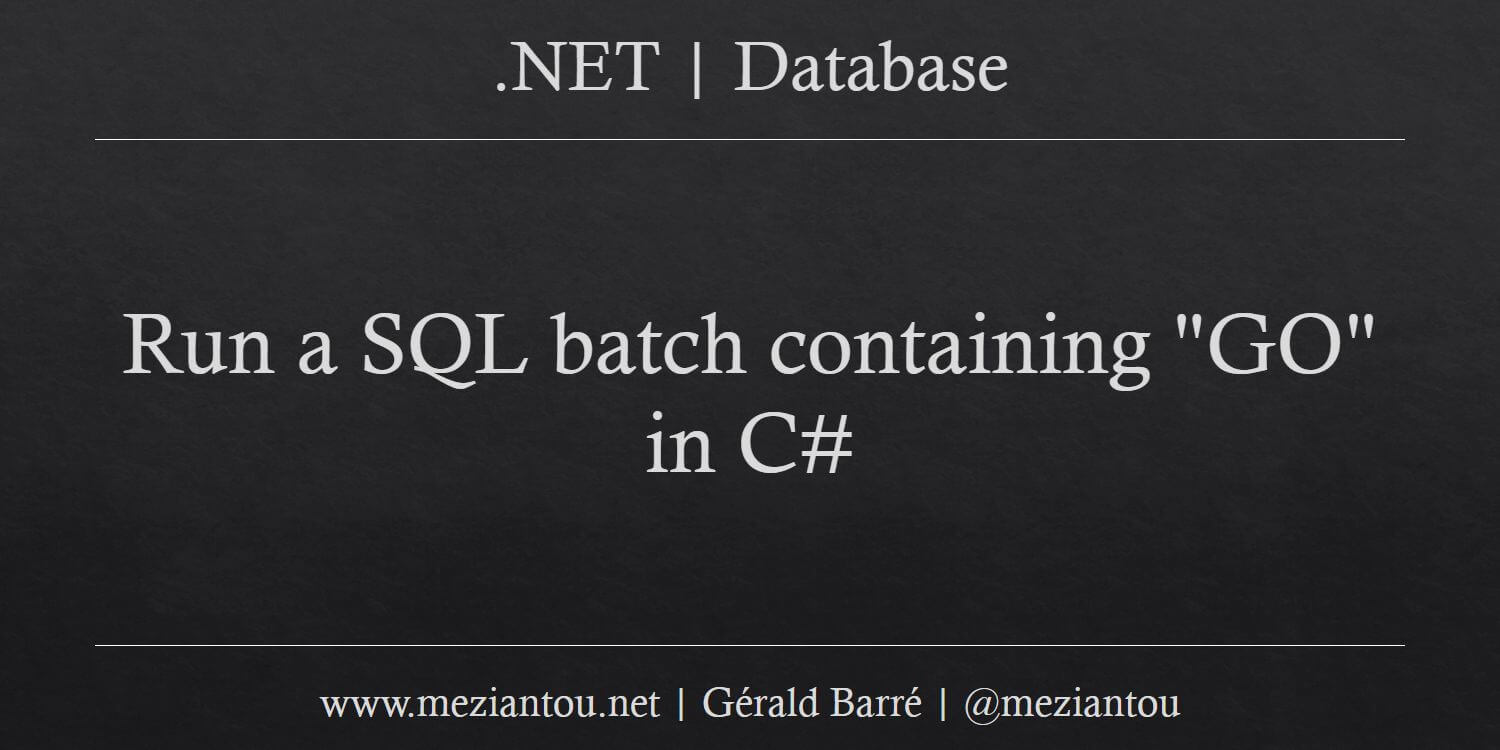 Run a SQL batch containing 