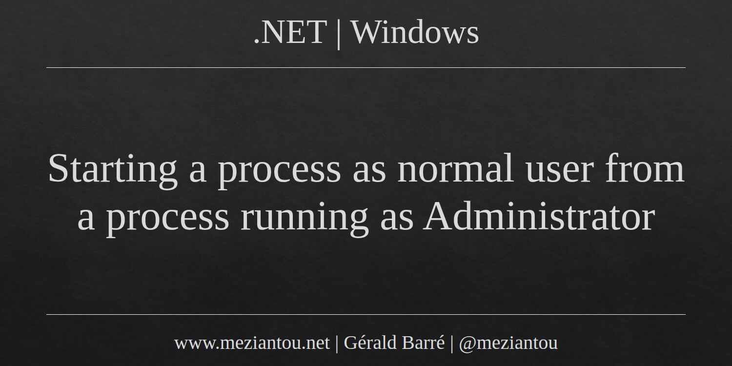 Starting a process as normal user from a process running as ...