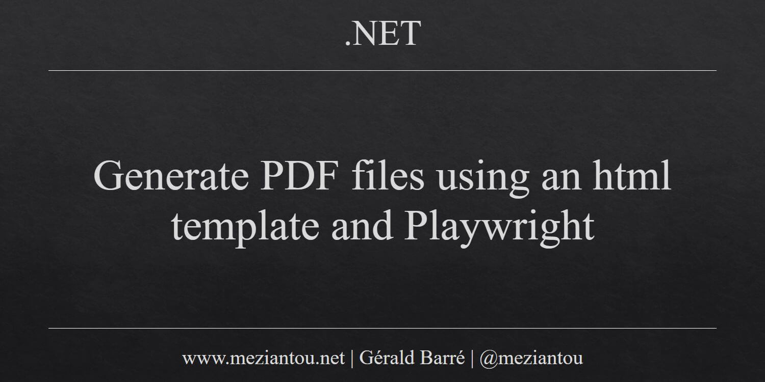 Generate PDF files using an html template and Playwright - Meziantou's blog