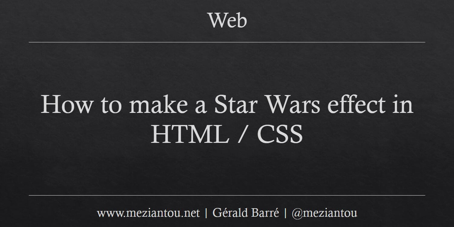 How to make a Star Wars effect in HTML / CSS - Meziantou's blog