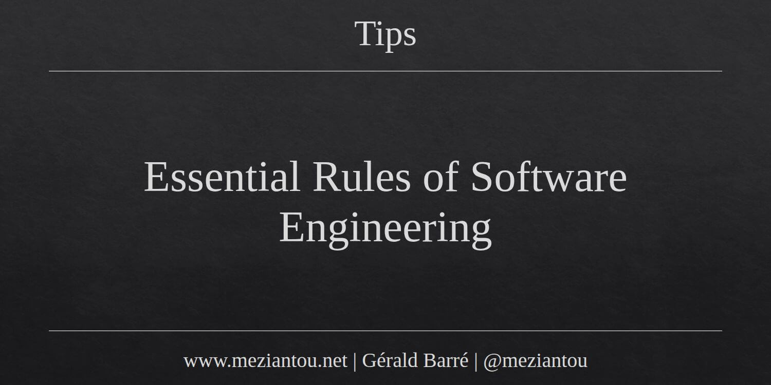 Essential Rules of Software Engineering - Meziantou's blog