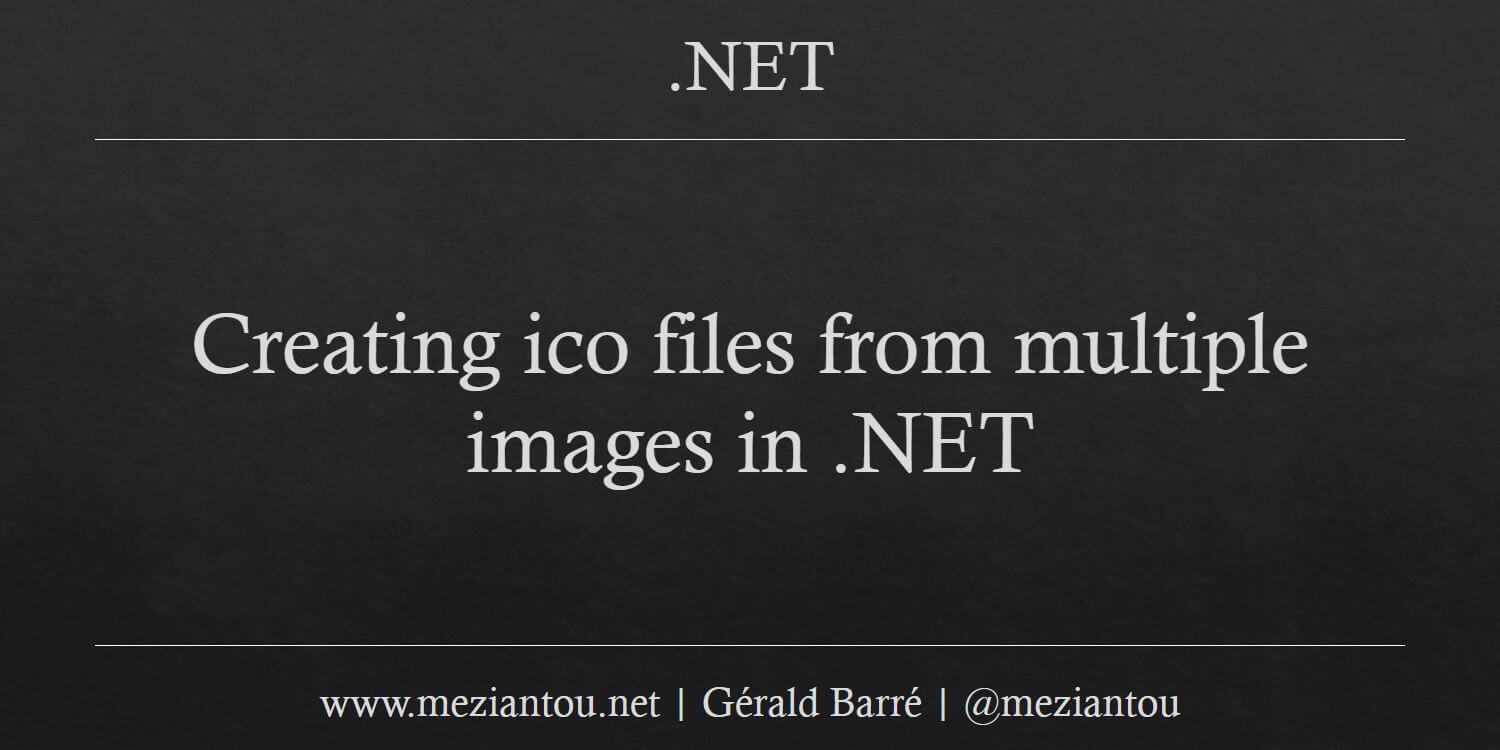 Creating ico files from multiple images in .NET - Meziantou's blog