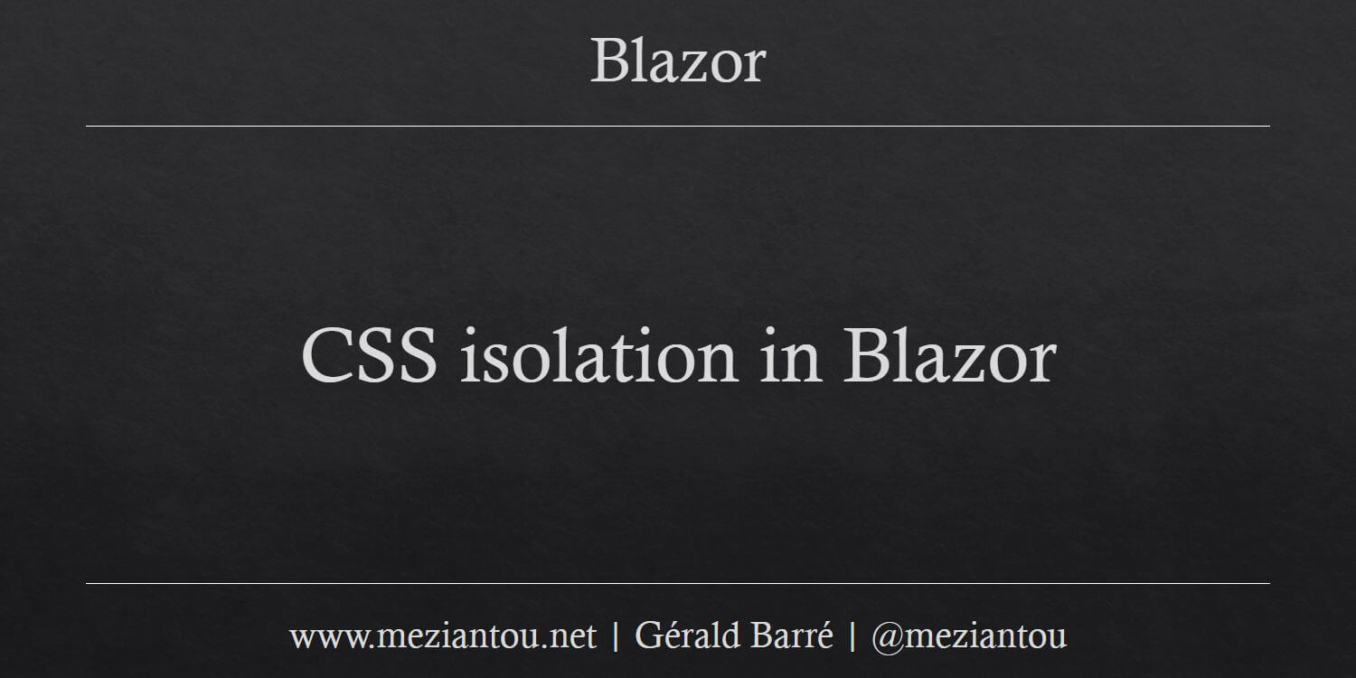 CSS isolation in Blazor - Meziantou's blog